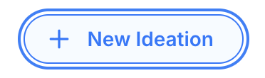 New Ideation Button